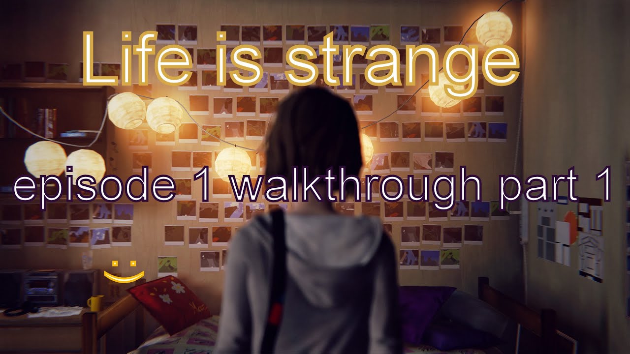 Life Is Strange Walkthrough